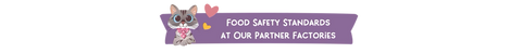 A purple banner with a cartoon cat on the left and the text 'FOOD SAFETY STANDARDS AT OUR PARTNER FACTORIES' on a white background.